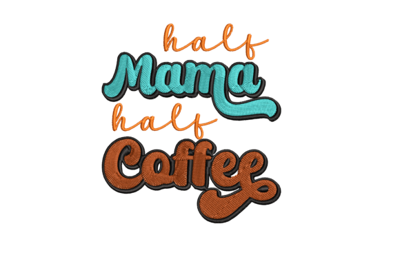 Half Mama Half Coffee